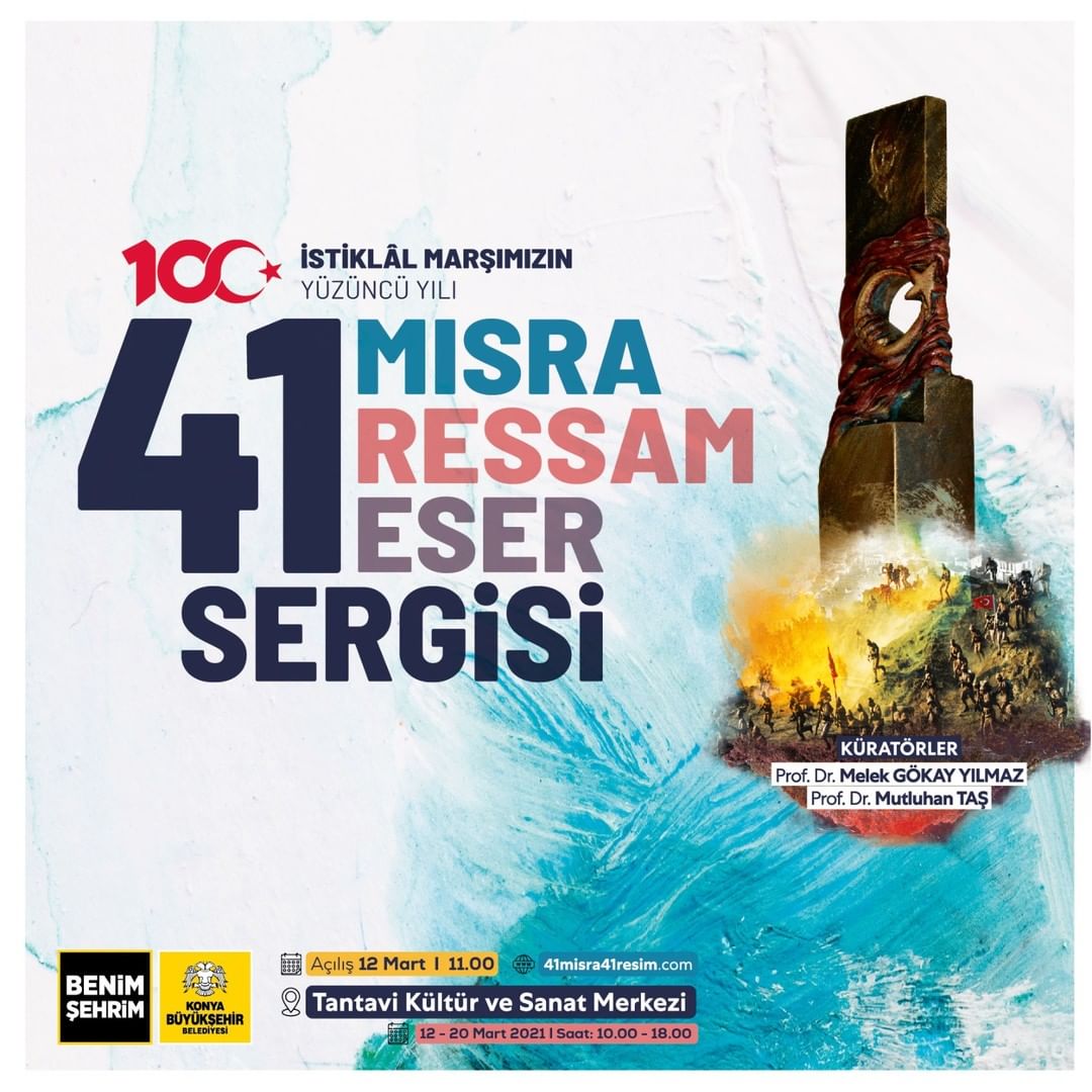 İstiklâl Marşımızın 100. yılında "41 mısra 41 ressam 41 eser sergisi"
Sergi Aç...